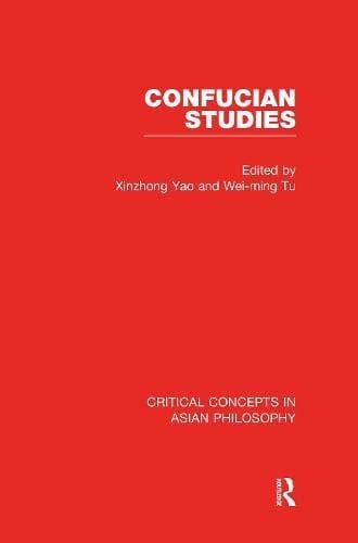 Confucian Studies V2: Critical Concepts in Asian Philosophy