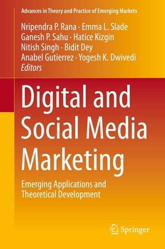 Digital and Social Media Marketing Emerging Applications and Theoretical Development