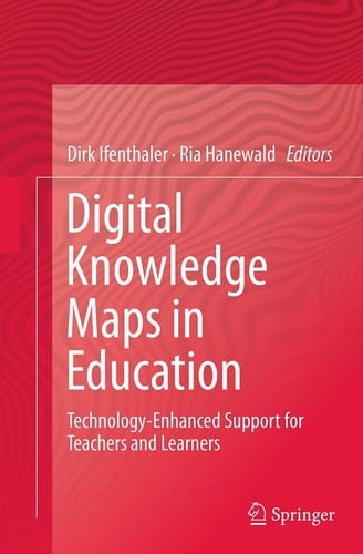 Digital Knowledge Maps in Education Technology-Enhanced Support for Teachers and Learners