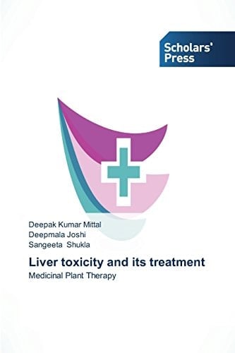 Liver toxicity and its treatment: Medicinal Plant Therapy