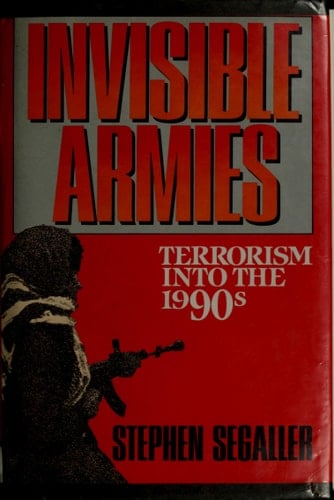 Invisible Armies Terrorism Into the 1990s