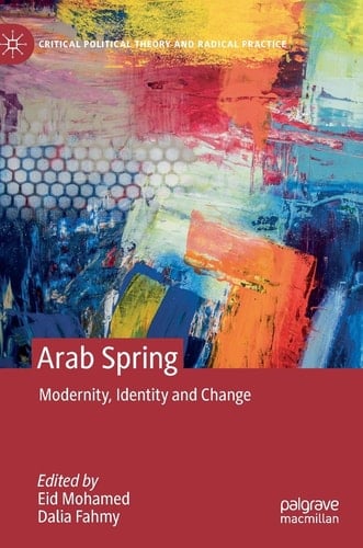 Arab Spring Modernity, Identity and Change