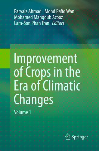 Improvement of Crops in the Era of Climatic Changes Volume 1