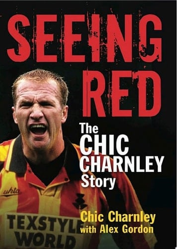 Seeing Red The Chic Charnley Story