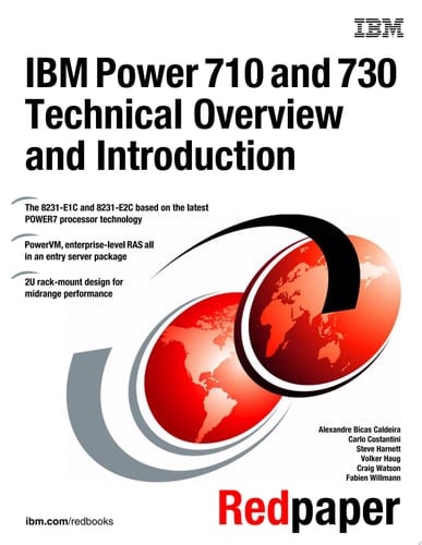 IBM Power 710 and 730 (8231-E1C, 8231-E2C) Technical Overview and Introduction