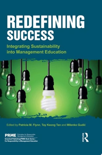 Redefining Success Integrating Sustainability into Management Education