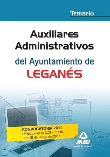 Auxiliares administrativos del ayuntamiento de leganés. Temario
