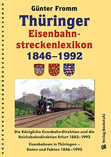 Thüringer Eisenbahnstreckenlexikon 1846 - 1992