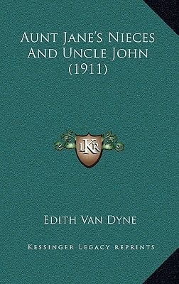 Aunt Jane's Nieces And Uncle John (1911)