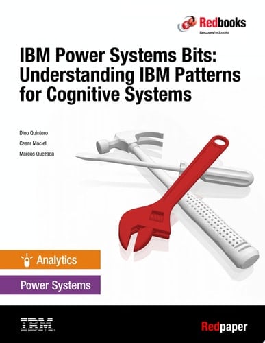 IBM Power Systems Bits: Understanding IBM Patterns for Cognitive Systems