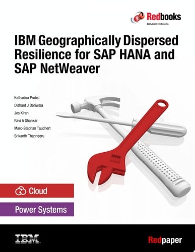 IBM Geographically Dispersed Resilience for SAP HANA and SAP NetWeaver