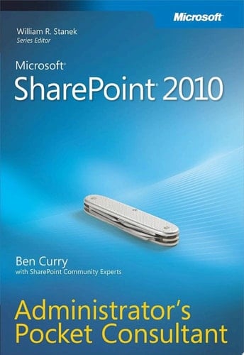 Microsoft SharePoint 2010 Administrator's Pocket Consultant