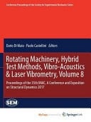 Rotating Machinery, Hybrid Test Methods, Vibro-Acoustics & Laser Vibrometry, Volume 8 Proceedings of the 35th IMAC, A Conference and Exposition on Structural Dynamics 2017