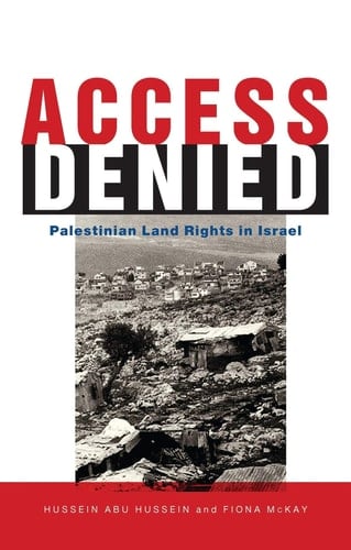 Access Denied: Palestinian Access to Land in Israel