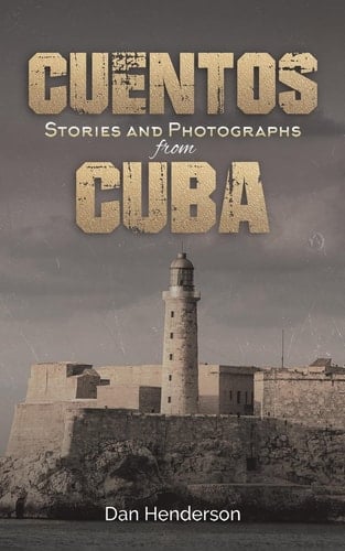 CUENTOS Stories and Photographs from Cuba