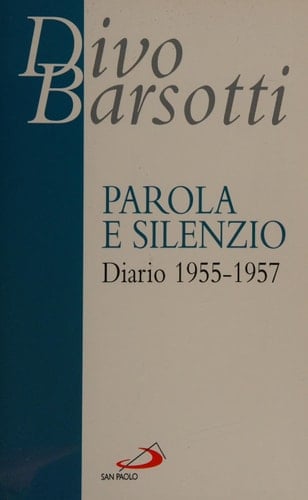 Parola e silenzio Diario 1955-1957