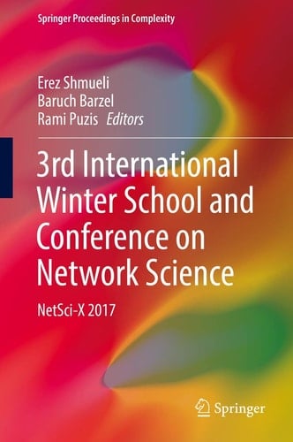 3rd International Winter School and Conference on Network Science NetSci-X 2017