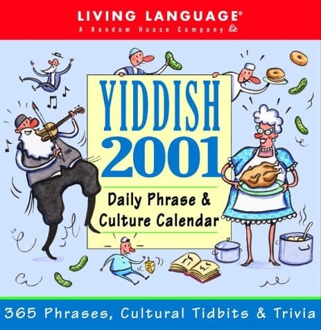Yiddish 2001 Daily Phrase & Culture Calendar (LL(R) Daily Phrase Calendars)