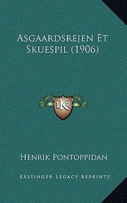 Asgaardsrejen Et Skuespil (1906) (Danish Edition)