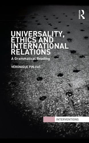 Universality, Ethics and International Relations A Grammatical Reading