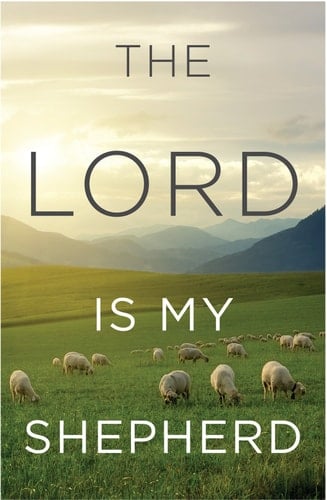 The Lord Is My Shepherd