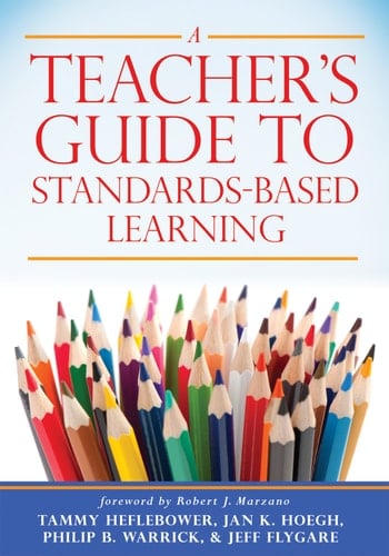 Teacher's Guide to Standards-Based Learning