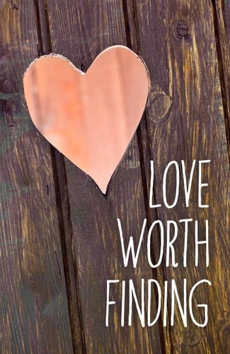 Love Worth Finding