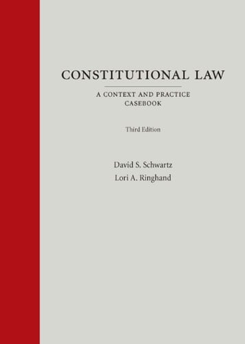 Constitutional Law: A Context and Practice Casebook