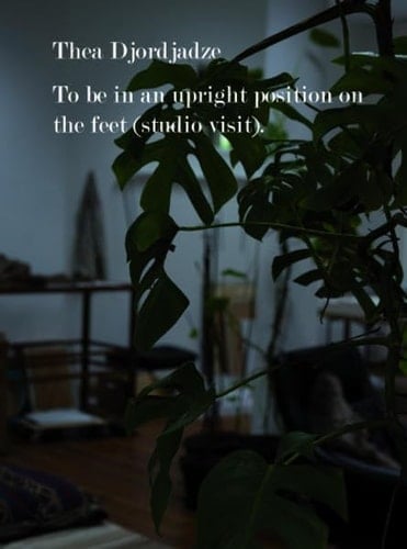 Thea Djordjadze To be in an Upright Position on the Feet (studio Visit).