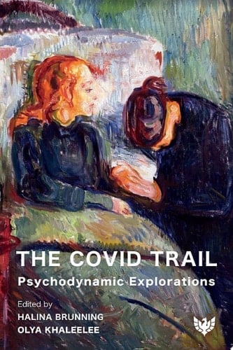The Covid Trail Psychodynamic Explorations