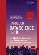 Handbuch Data Science und KI Mit Machine Learning und Datenanalyse Wert aus Daten generieren