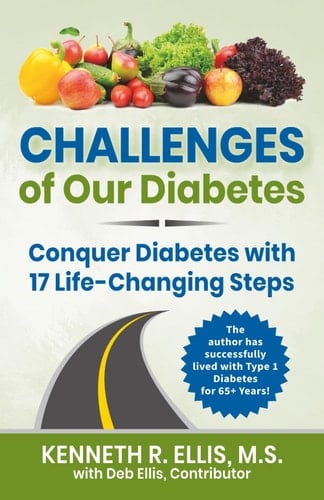 Challenges of Our Diabetes: Conquer Diabetes with 17 Life-Changing Steps (Wisdom for Diabetes)