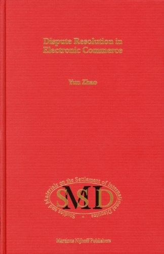Dispute Resolution In Electronic Commerce (Studies and Materials on the Settlement of International Disputes)