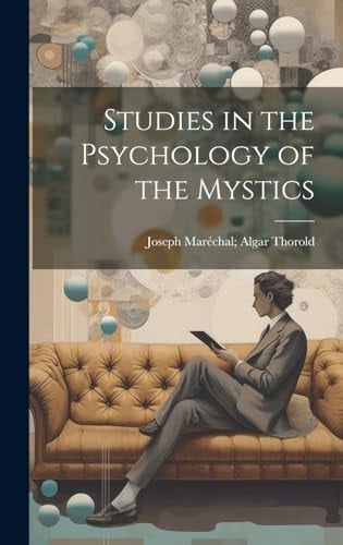 Studies in the Psychology of the Mystics