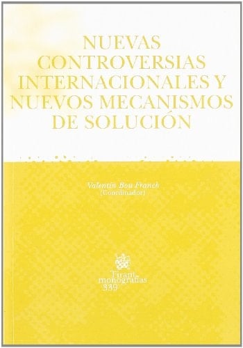 Nuevas controversias internacionales y nuevos mecanismos de solución