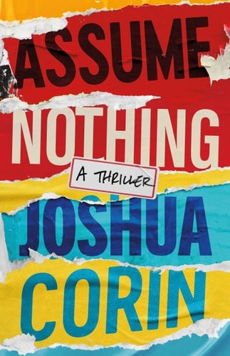 Assume Nothing A Thriller