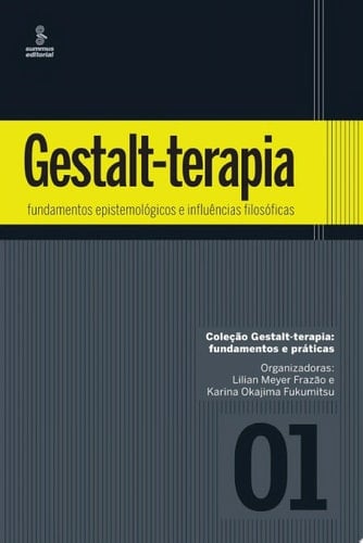 Gestalt-terapia: fundamentos epistemológicos e influências filosóficas