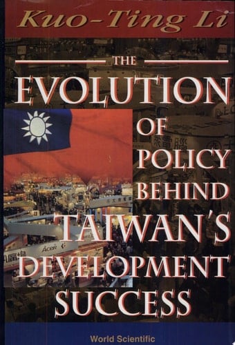 The Evolution of Policy Behind Taiwan's Development Success