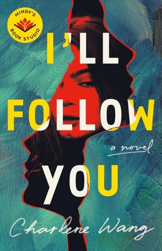 I'll Follow You A Novel