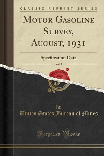 Motor Gasoline Survey, August, 1931, Vol. 1 Specification Data (Classic Reprint)