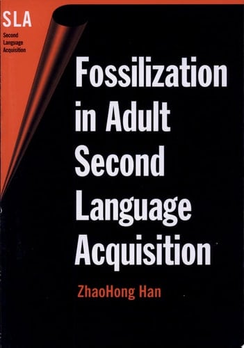 Fossilization in Adult Second Language Acquisition