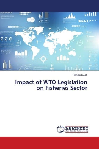 Impact of WTO Legislation on Fisheries Sector