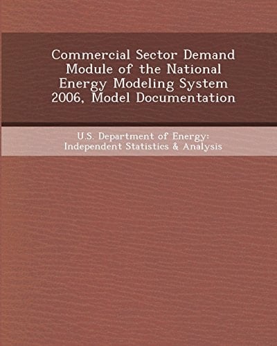 Commercial Sector Demand Module of the National Energy Modeling System 2006, Model Documentation