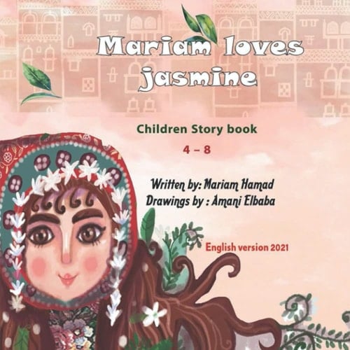 Mariam Loves Jasmine: Children StoryBook