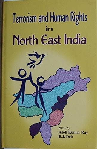 Terrorism and Human Rights in North East India