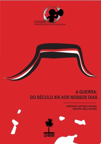 A guerra: do século XIX aos nossos dias