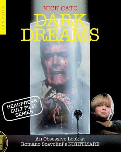 Dark Dreams An Obsessive Look at Romano Scavoliniâe(tm)s NIGHTMARE