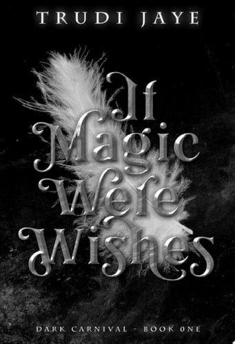 If Magic Were Wishes: A FREE Enemies-To-Lovers Paranormal Fantasy Romance