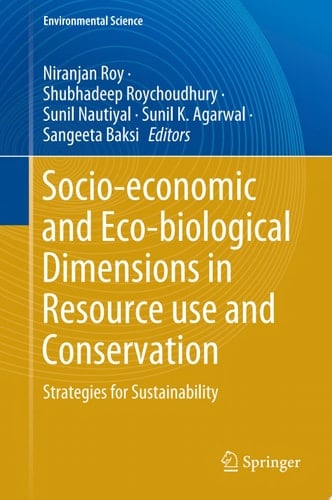 Socio-economic and Eco-biological Dimensions in Resource use and Conservation