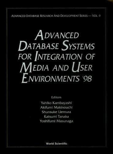 Advanced Database Systems for Integration of Media and User Environments '98